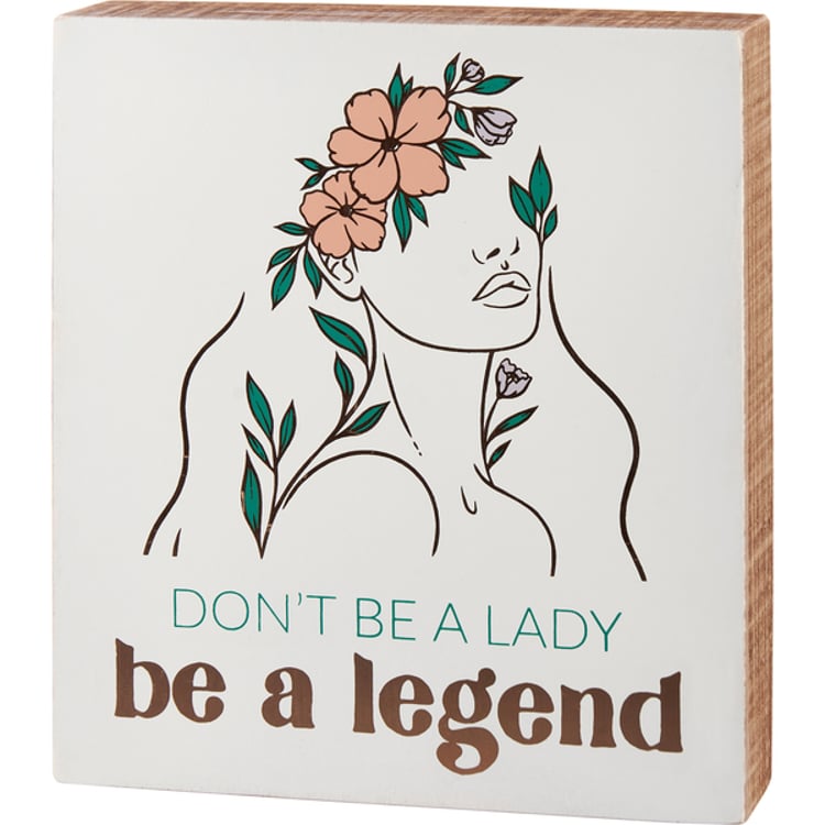 primitives by kathy Don't Be A Lady Be A Legend Box Sign