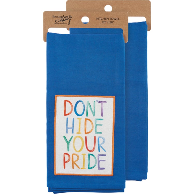 primitives by kathy Don't Hide Your Pride Kitchen Towel