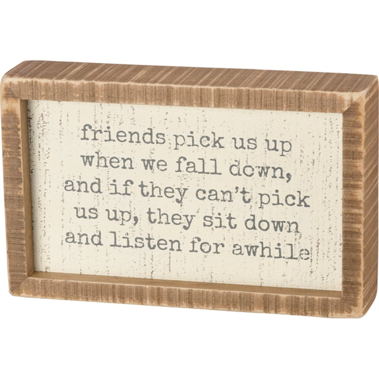 primitives by kathy Friends Pick Us Up When We Fall Inset Box Sign