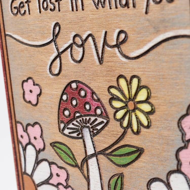 Primitives By Kathy Get Lost In What You Love Block Sign