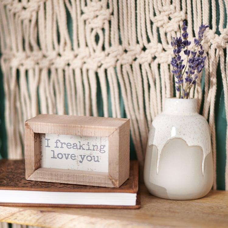 Primitives By Kathy I Freaking Love You Inset Box Sign