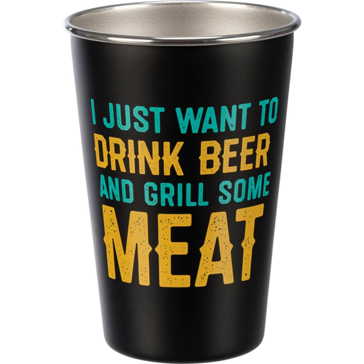 primitives by kathy I Just Want To Grill Some Meat Pint