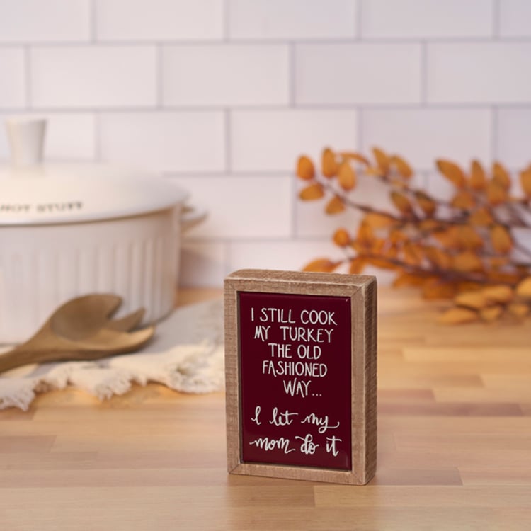 Primitives By Kathy I Still Cook My Turkey Box Sign Mini