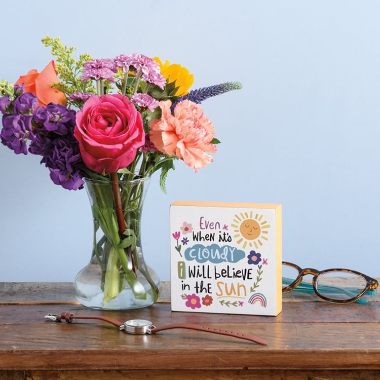 Primitives By Kathy I Will Believe In The Sun Block Sign