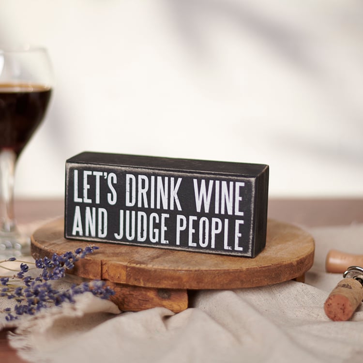 Primitives By Kathy Let's Drink Wine And Judge People Box Sign