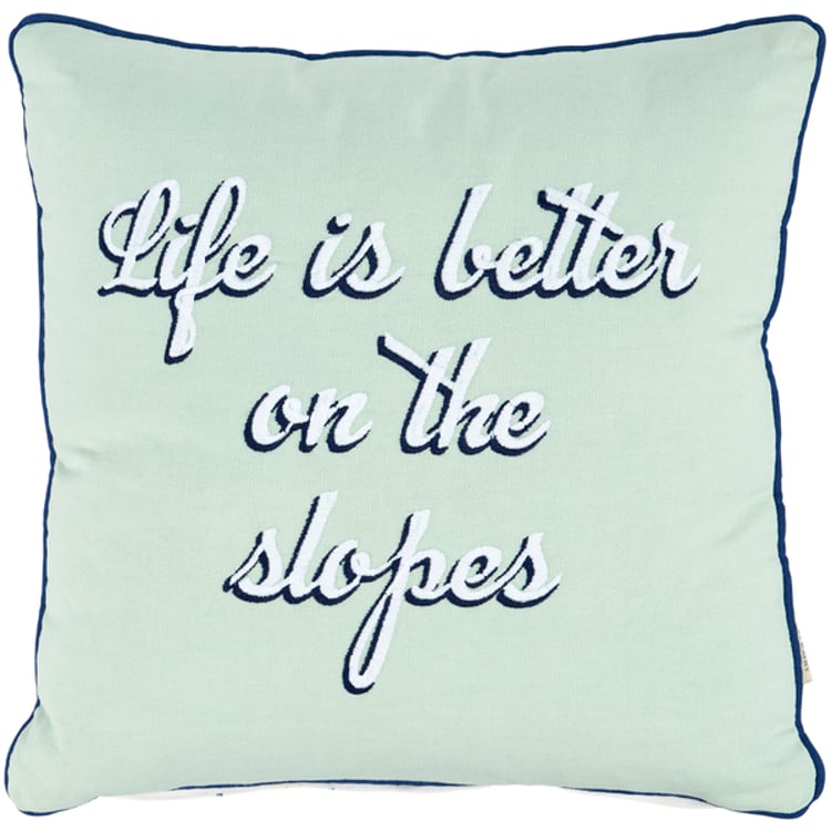 Primitives By Kathy Life Is Better On The Slopes Pillow