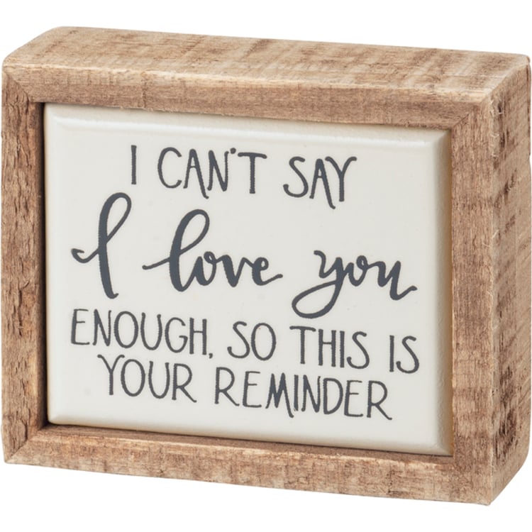 primitives by kathy Love You This Is Your Reminder Box Sign Mini