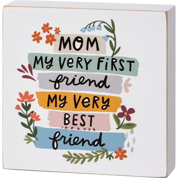 primitives by kathy Mom My First Friend My Best Friend Block Sign