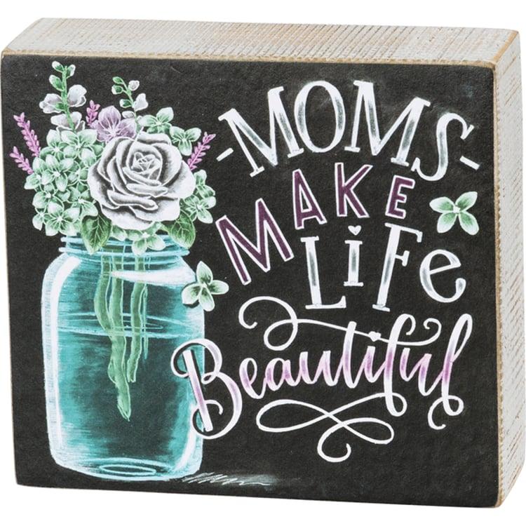 primitives by kathy Moms Make Life Beautiful Chalk Sign