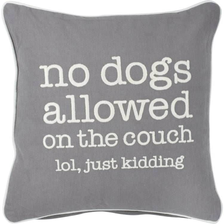 Primitives By Kathy No Dogs Allowed On The Couch Pillow