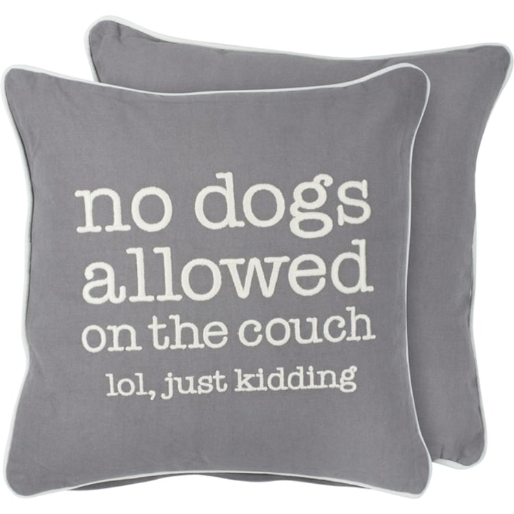 primitives by kathy No Dogs Allowed On The Couch Pillow