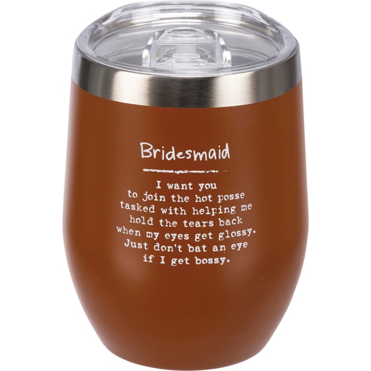 primitives by kathy Bridesmaid Wine Tumbler