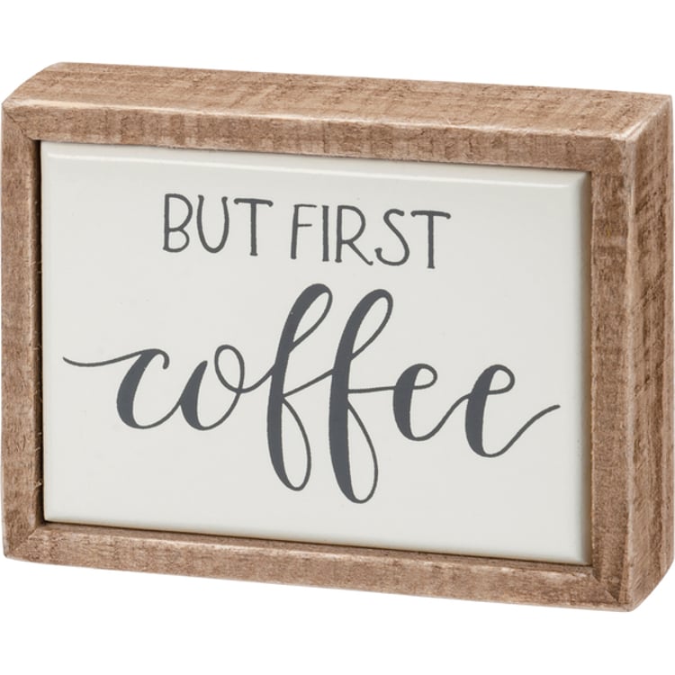 primitives by kathy But First Coffee Box Sign Mini
