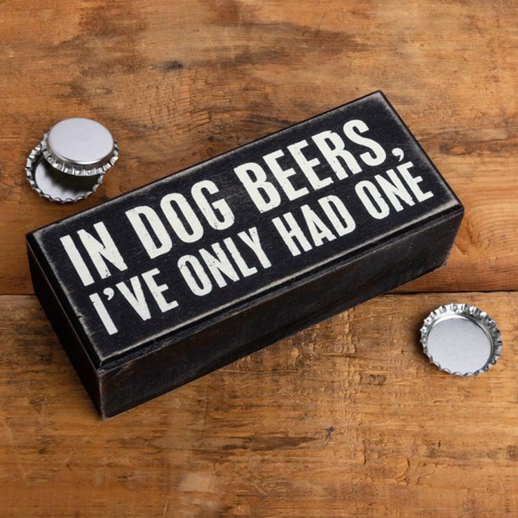 Primitives By Kathy In Dog Beers Box Sign