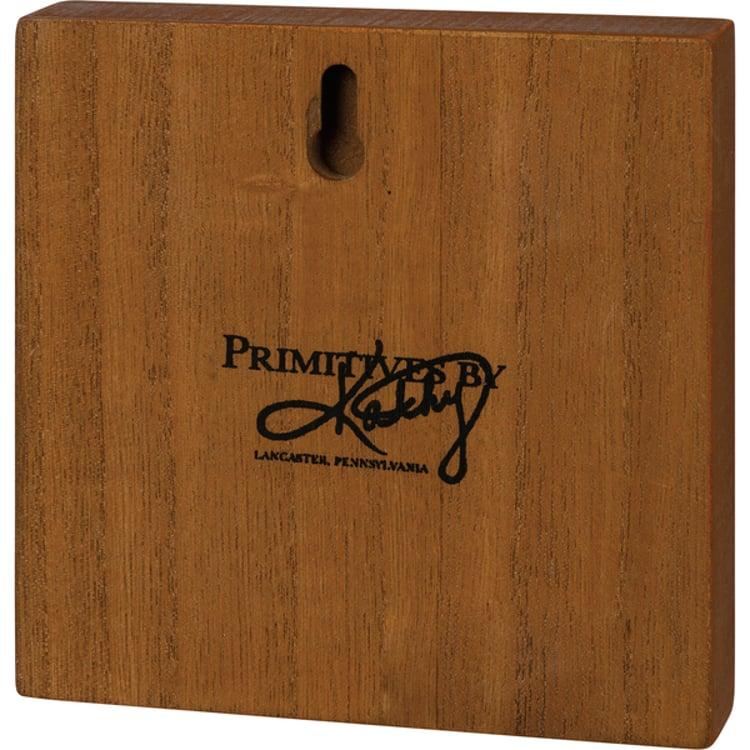 Primitives By Kathy It's Just A Phase Block Sign