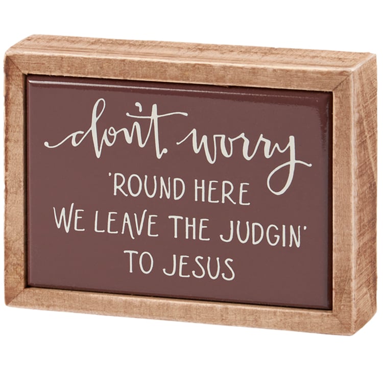 primitives by kathy Leave The Judgin' Box Sign Mini