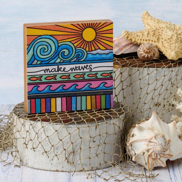 Primitives By Kathy Make Waves Block Sign