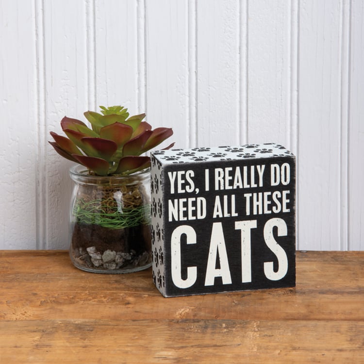 Primitives By Kathy Need Cats Box Sign