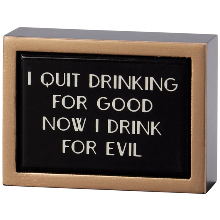 primitives by kathy Quit Drinking Box Sign Mini
