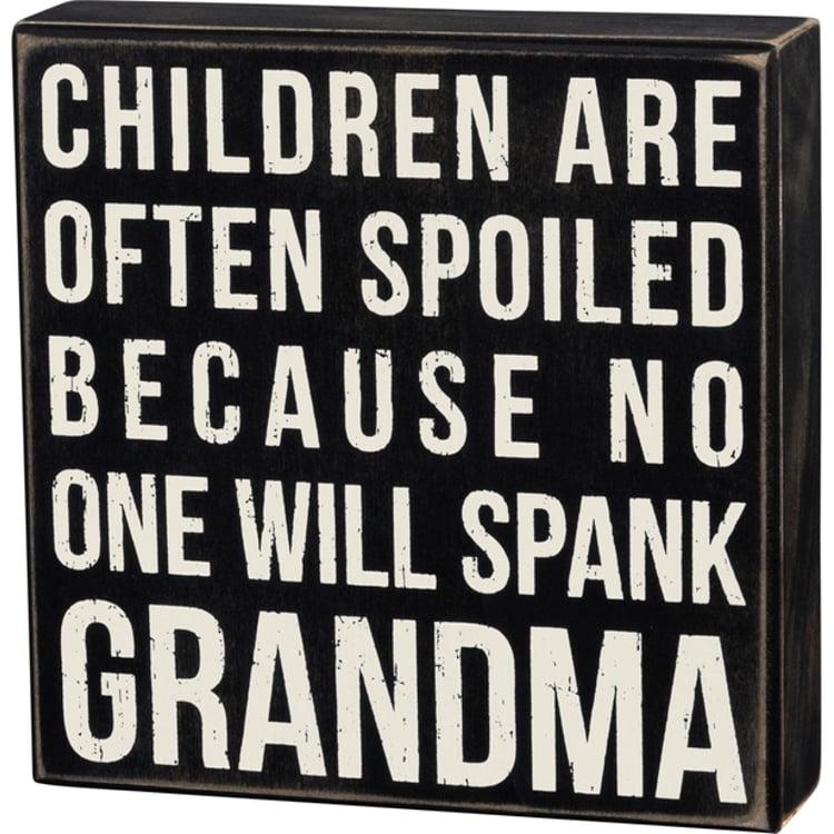 primitives by kathy Spank Grandma Box Sign