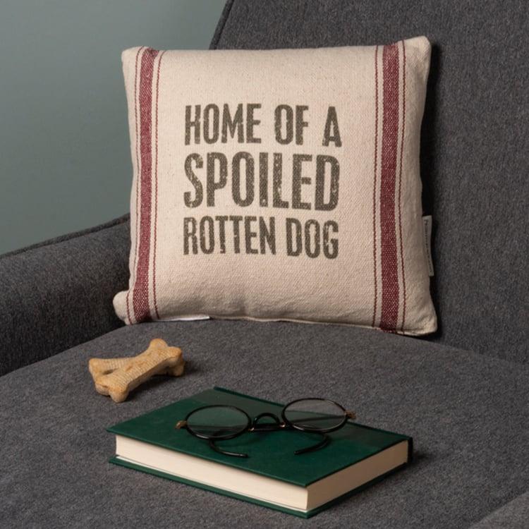 Primitives By Kathy Spoiled Rotten Dog Pillow