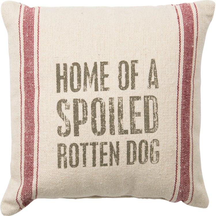 primitives by kathy Spoiled Rotten Dog Pillow