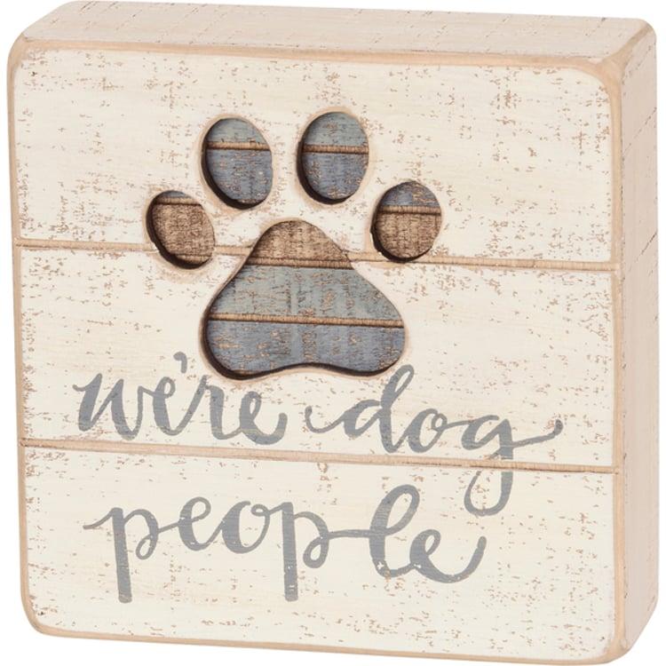 primitives by kathy We're Dog People Slat Box Sign