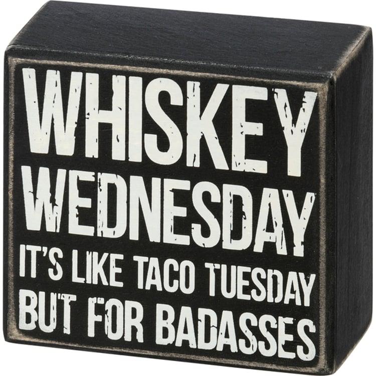 primitives by kathy Whiskey Wednesday Box Sign