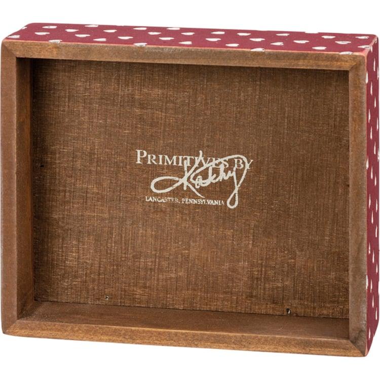 Primitives By Kathy Your Reminder Inset Box Sign