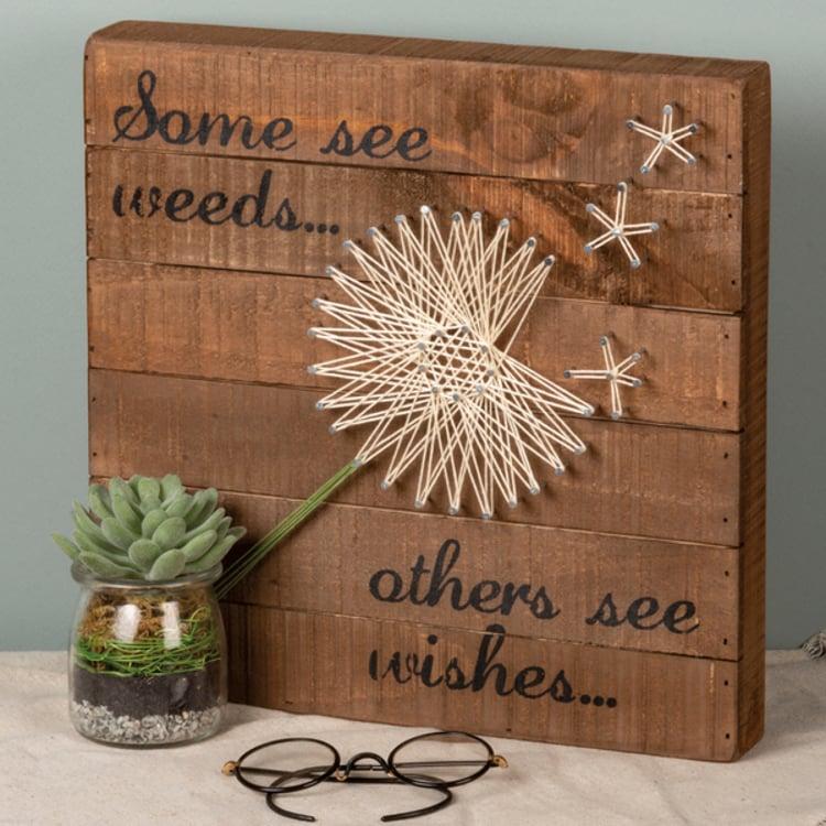Primitives By Kathy Some See Weeds… Others See Wishes String Art
