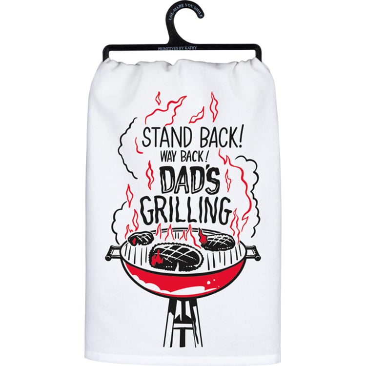primitives by kathy Stand Back Dad's Grilling Kitchen Towel