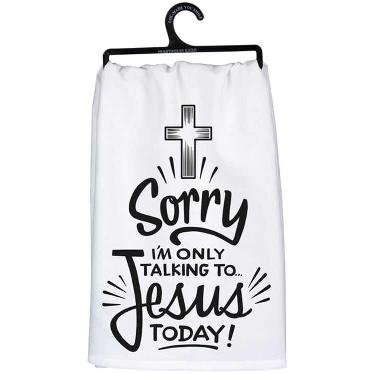 primitives by kathy Talking To Jesus Today Kitchen Towel