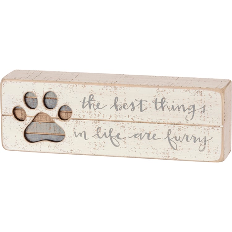 primitives by kathy The Best Things In Life Are Furry Slat Box Sign