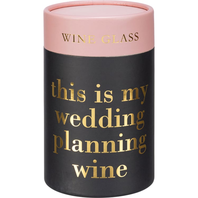 Primitives By Kathy This Is My Wedding Planning Wine Wine Glass