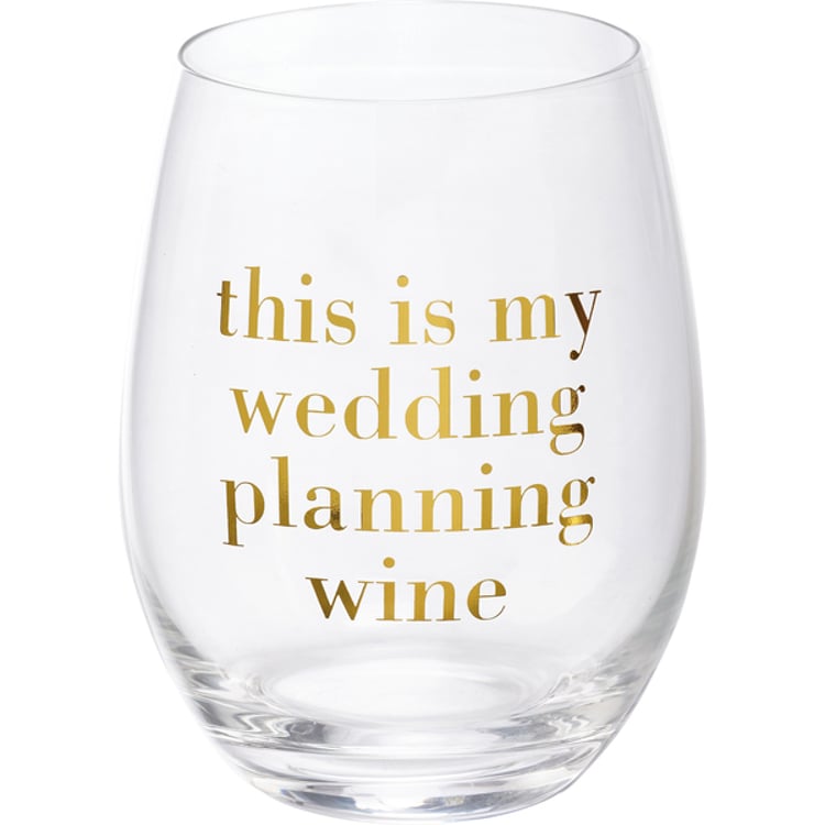primitives by kathy This Is My Wedding Planning Wine Wine Glass