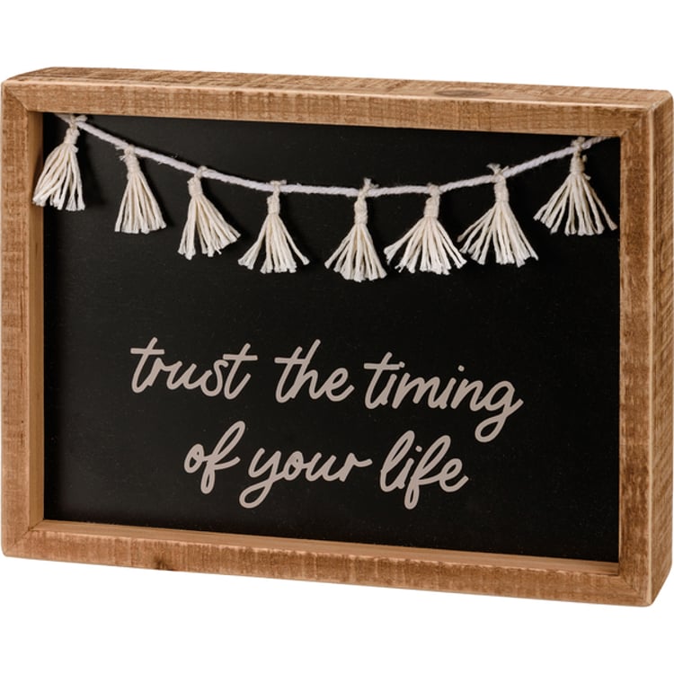 primitives by kathy Trust The Timing Of Your Life Inset Box Sign