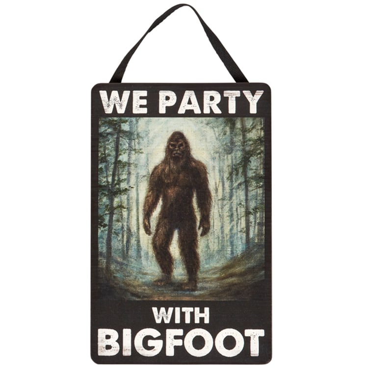 primitives by kathy We Party With Bigfoot Hanging Decor