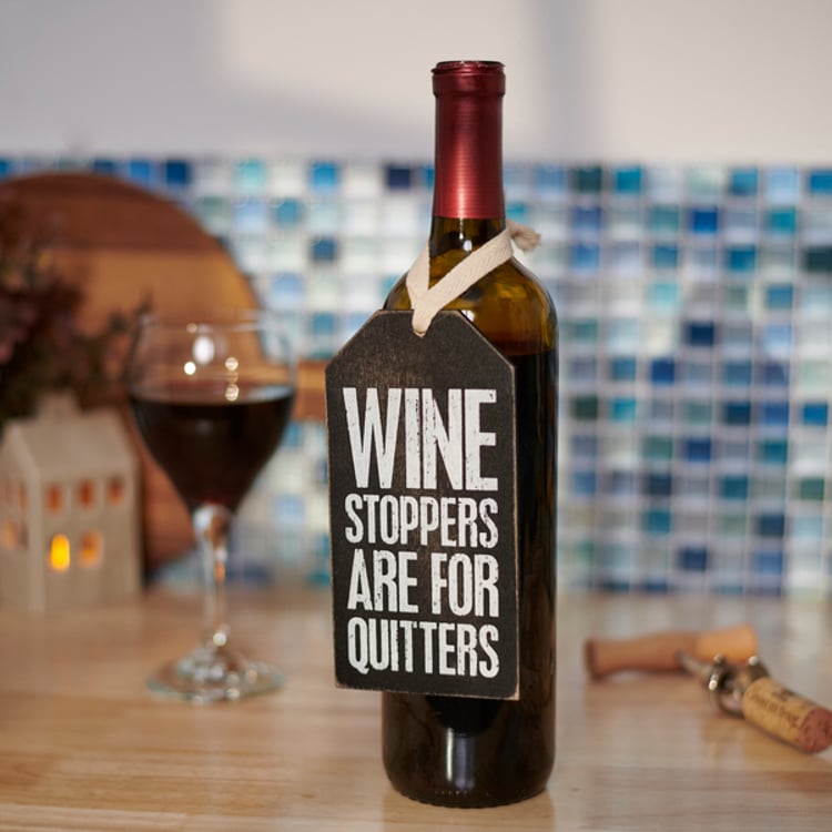 Primitives By Kathy Wine Stoppers Are For Quitters Bottle Tag