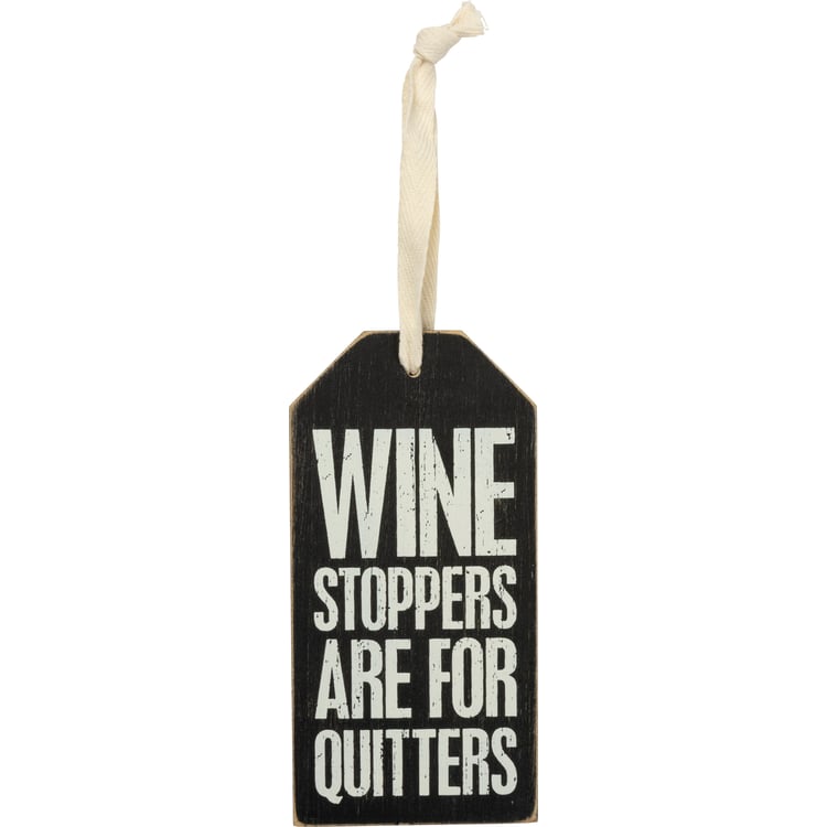 primitives by kathy Wine Stoppers Are For Quitters Bottle Tag