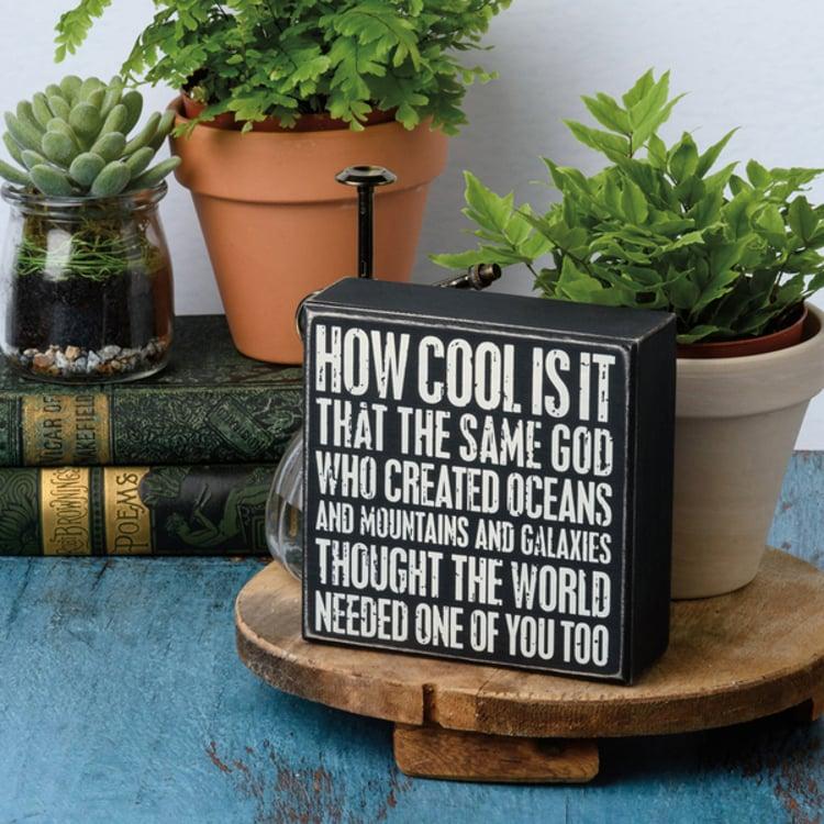 Primitives By Kathy World Needed One Of You Too Box Sign