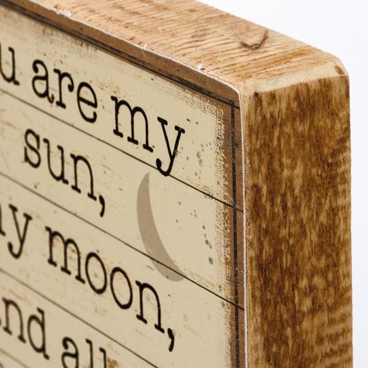 Primitives By Kathy You Are My Sun My Moon And My Stars Block Sign