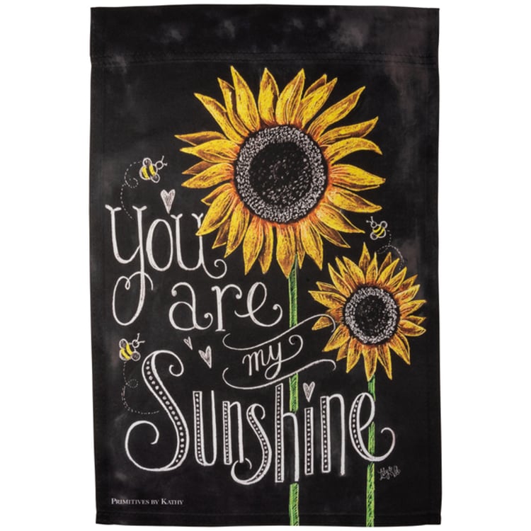Primitives By Kathy You Are My Sunshine Garden Flag