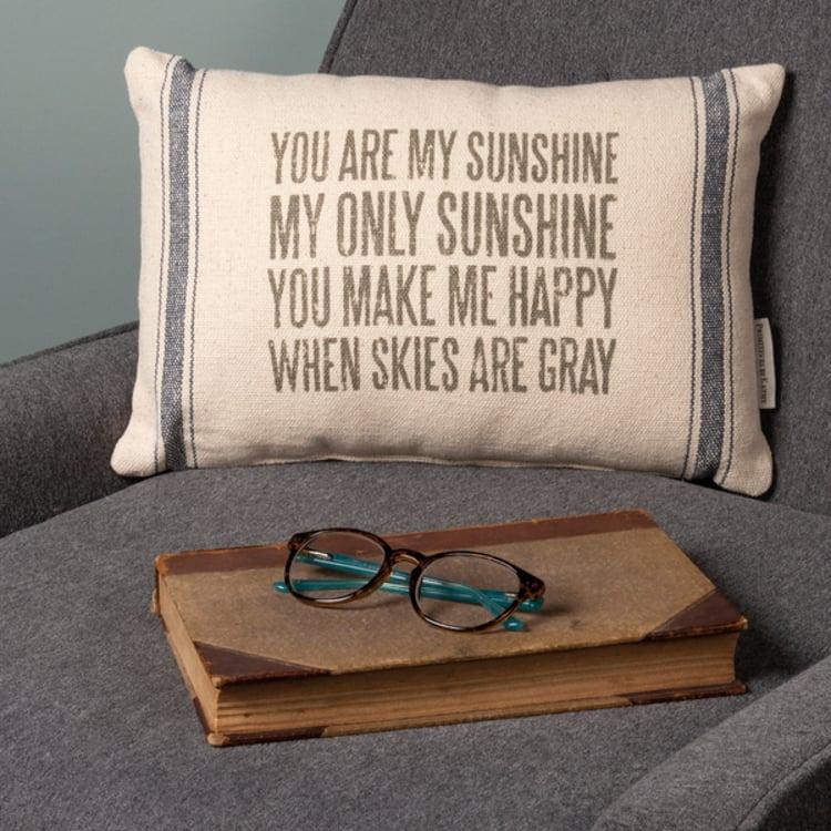 Primitives By Kathy You Are My Sunshine My Only Sunshine Pillow