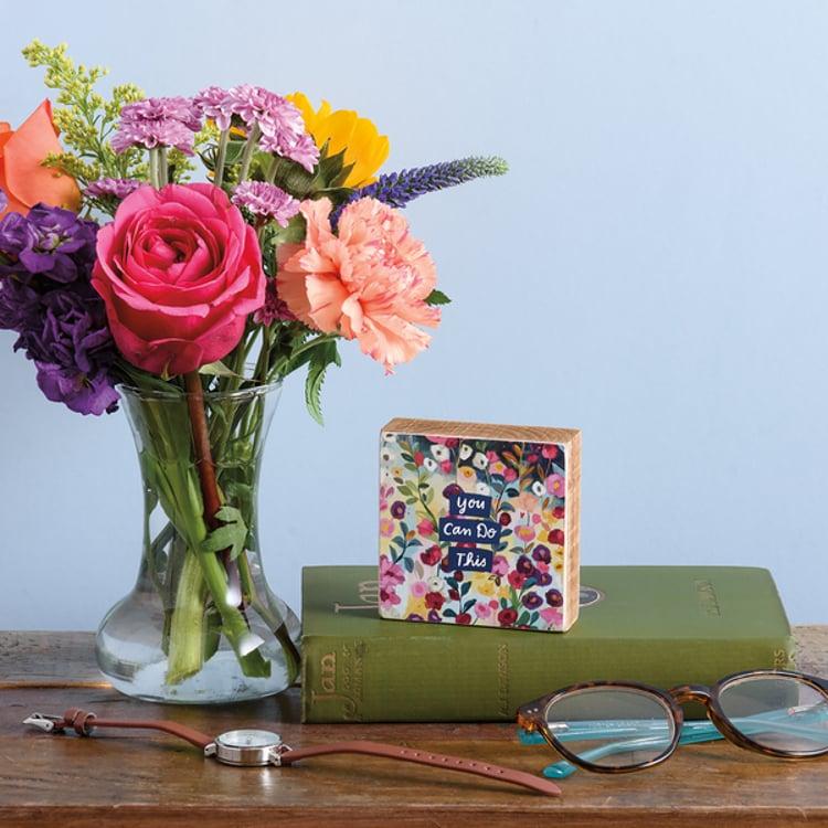 Primitives By Kathy You Can Do This Floral Block Sign