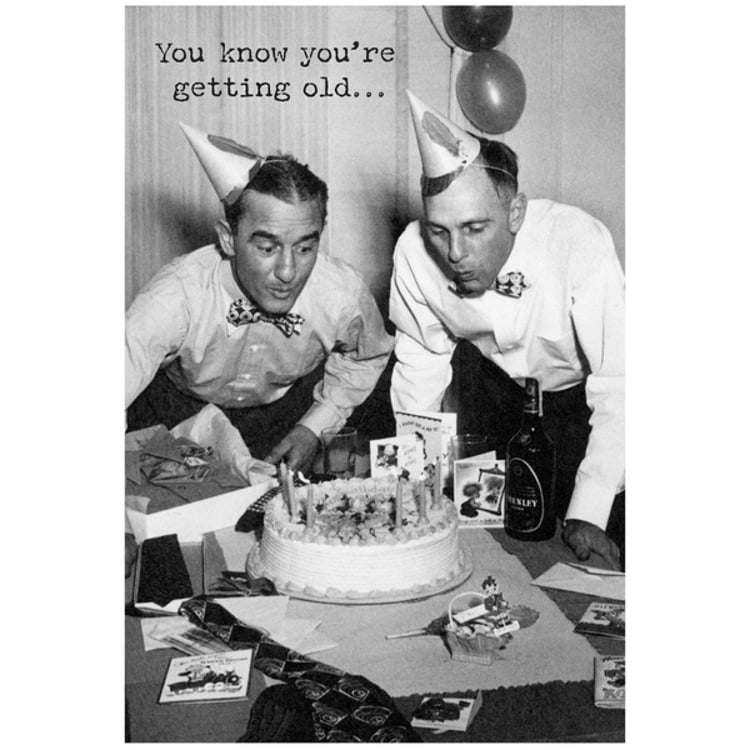 primitives by kathy You Know You're Getting Old Greeting Card