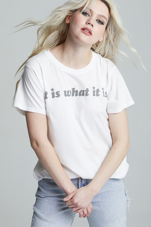 Recycled Karma It Is What It Is Unisex White Statement Tee