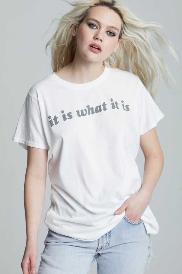 Recycled Karma It Is What It Is Unisex White Statement Tee