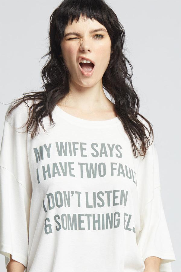Recycled Karma My Wife Says I Have Two Faults Tee