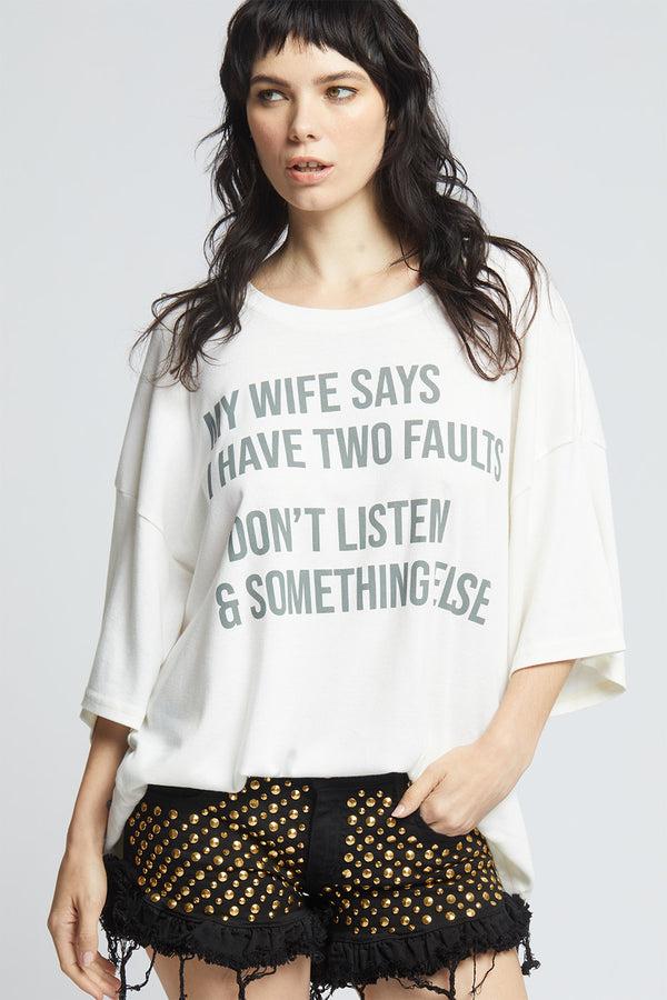 Recycled Karma My Wife Says I Have Two Faults Tee