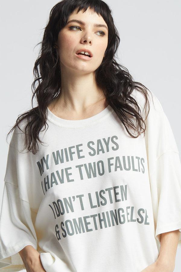 Recycled Karma My Wife Says I Have Two Faults Tee